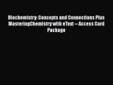 different  Biochemistry: Concepts and Connections Plus MasteringChemistry with eText -- Access