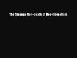 READ book  The Strange Non-death of Neo-liberalism  Full E-Book