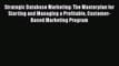 READ book  Strategic Database Marketing: The Masterplan for Starting and Managing a Profitable