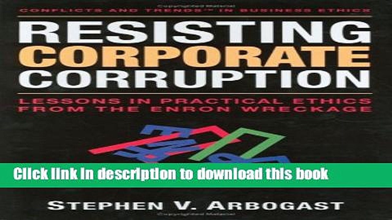 Download Books Resisting Corporate Corruption: Lessons in Practical Ethics from the Enron Wreckage