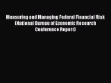 READ book  Measuring and Managing Federal Financial Risk (National Bureau of Economic Research