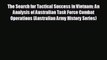 Free [PDF] Downlaod The Search for Tactical Success in Vietnam: An Analysis of Australian