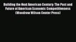 READ book  Building the Next American Century: The Past and Future of American Economic Competitiveness