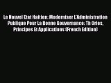 Free Full [PDF] Downlaod  Le Nouvel Etat Haitien: Moderniser L'Administration Publique Pour