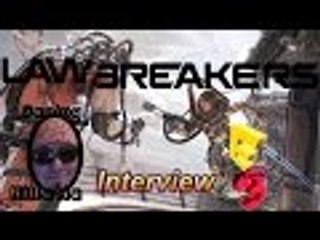 Killatia at E3 2016 LawBreakers Interview