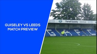 Guiseley vs Leeds United Match Preview