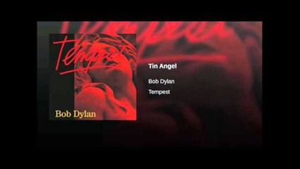 Bob Dylan - Tin Angel