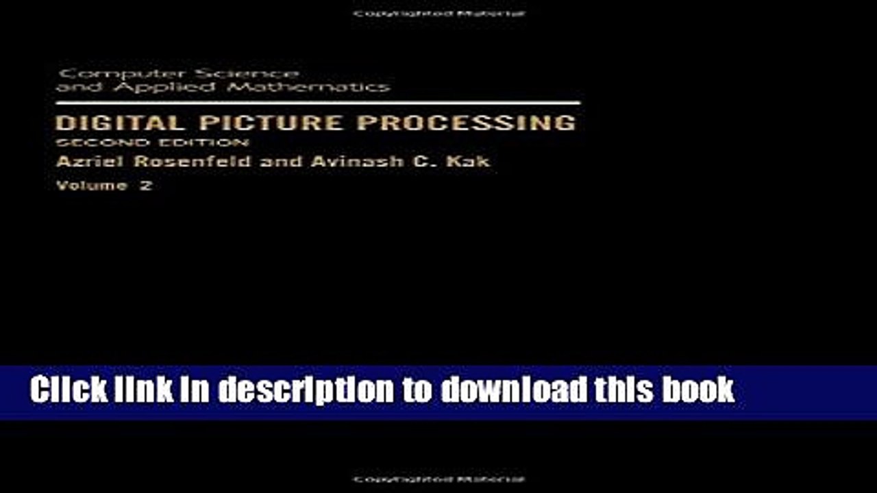 Read Digital Picture Processing, Volume 2, Second Edition (Computer Science and Scientific
