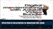 Read Digital Moviemaking with Adobe Video Bundle: Premiere, After Effects, Photoshop, Audition,