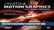 Read Creating Motion Graphics with After Effects: Essential and Advanced Techniques Ebook Free