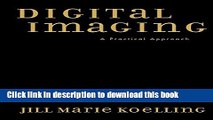 Read Digital Imaging: A Practical Approach (American Association for State and Local History)