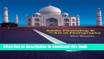 Read Adobe Photoshop and the Art of Photography: A Comprehensive Introduction (Adobe Creative