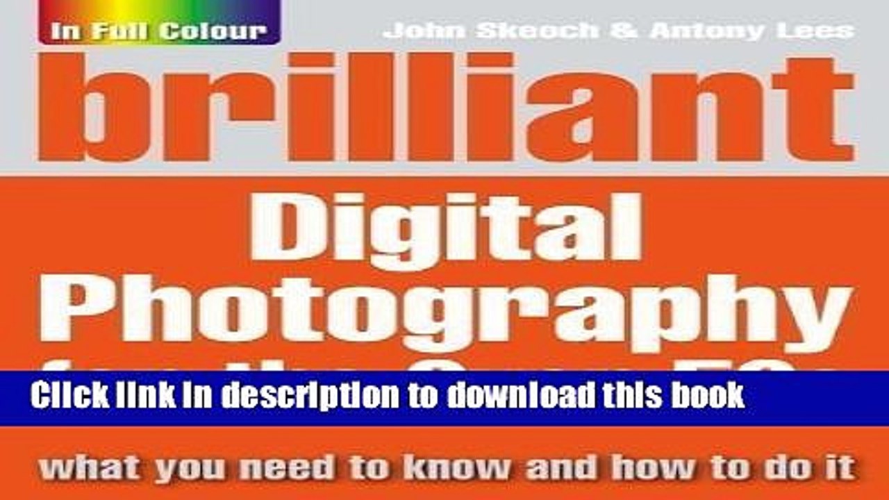 Download Brilliant Digital Photography for the Over 50 s by John Skeoch 1st (first) Edition (2008)