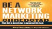 Read Be a Network Marketing Superstar: The One Book You Need to Make More Money Than You Ever