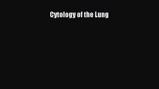 Download Cytology of the Lung Ebook Online