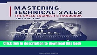 Read Mastering Technical Sales: The Sales Engineer s Handbook  Ebook Free