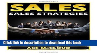 Read Sales: Sales Strategies- The Top 100 Best Ways To Increase Sales  Ebook Free