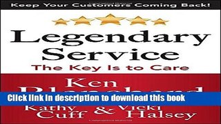 Read Legendary Service: The Key is to Care  Ebook Free