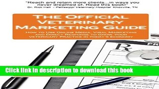 Read The Official Veterinary Marketing Guide  Ebook Free