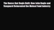 For you The House that Bogle Built: How John Bogle and Vanguard Reinvented the Mutual Fund
