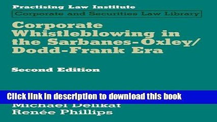 [PDF]  Corporate Whistleblowing in the Sarbanes-Oxley/Dodd-Frank Era (August 2014 Edition) (PLI s