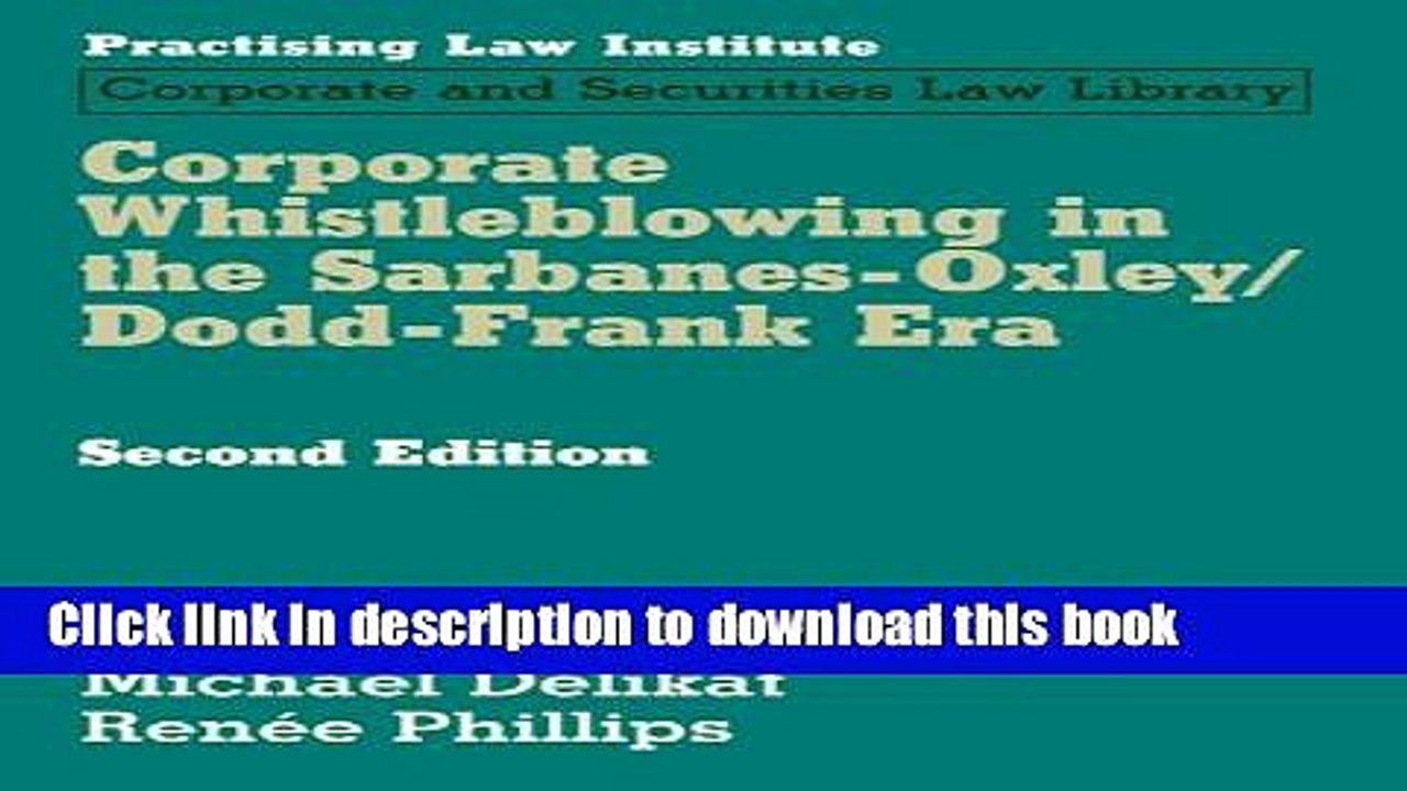 [PDF]  Corporate Whistleblowing in the Sarbanes-Oxley/Dodd-Frank Era (August 2014 Edition) (PLI s