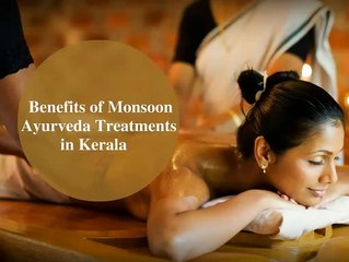 Benefits of Monsoon Ayurveda Treatments in Kerala