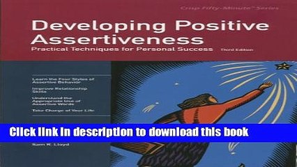 Read Developing Positive Assertiveness, Third Edition: Practical Techniques for Personal Success