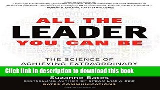 Read Books All the Leader You Can Be: The Science of Achieving Extraordinary Executive Presence