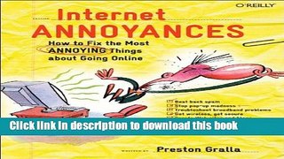 Download Internet Annoyances: How to Fix the Most Annoying Things about Going Online  EBook