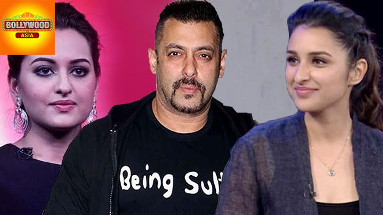 Salman Khan FIRES Sonakshi Sinha, Chooses Parin...