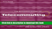 Download The Business Guide to Telecommuting PDF Online
