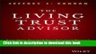 Read Books The Living Trust Advisor: Everything You (and Your Financial Planner) Need to Know