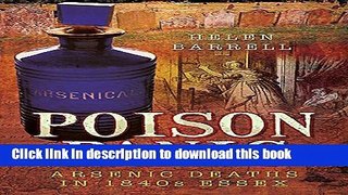 Download Poison Panic: Arsenic deaths in 1840s Essex Free Books