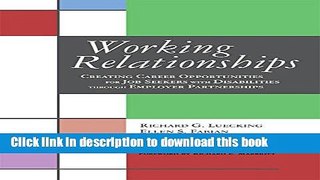 Read Books Working Relationships: Creating Career Opportunities for Job Seekers with Disabilities