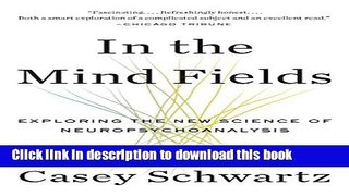 Download In the Mind Fields: Exploring the New Science of Neuropsychoanalysis  EBook