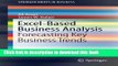 [PDF] Excel-Based Business Analysis: Forecasting Key Business Trends (SpringerBriefs in Business)