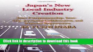 [PDF] Japan s New Local Industry Creation: Joint Entrepreneurship, Inter-organizational