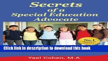 Read Secrets of a Special Education Advocate: Supercharge Your Child s Special Ed IEP So Your