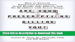 Read|Download} Are Your Prescriptions Killing You?: How to Prevent Dangerous Interactions, Avoid