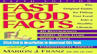Read|Download} Fast Food Facts: The Original Guide for Fitting Fast Food into a Healthy Lifestyle