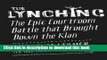 Read|Download} The Lynching: The Epic Courtroom Battle That Brought Down the Klan PDF Online