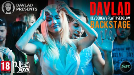 DAVLAD – Девочка в Платице Белом: Backstage | Filmed by #BlazeTV