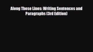 Read Along These Lines: Writing Sentences and Paragraphs (3rd Edition) PDF Online