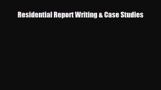 Read Residential Report Writing & Case Studies PDF Online
