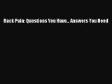 Read Back Pain: Questions You Have... Answers You Need Ebook Free