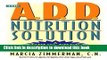 Download The A.D.D. Nutrition Solution: A Drug-Free 30 Day Plan  Ebook Free