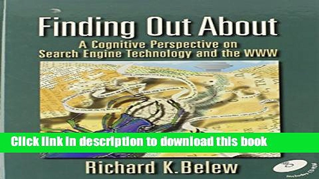 Read Finding Out About: A Cognitive Perspective on Search Engine Technology and the WWW  Ebook Free