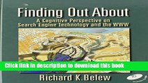 Read Finding Out About: A Cognitive Perspective on Search Engine Technology and the WWW  Ebook Free