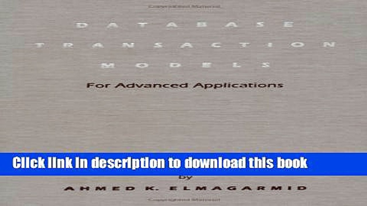 Read Database Transaction Models for Advanced Applications (The Morgan Kaufmann Series in Data